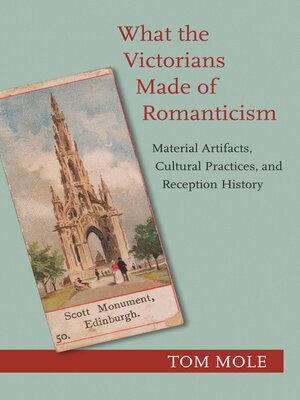 cover image of What the Victorians Made of Romanticism